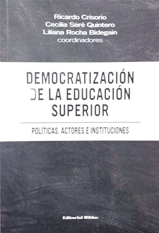 Papel Democratizacion De La Educacion Superior. Politicas, Actores