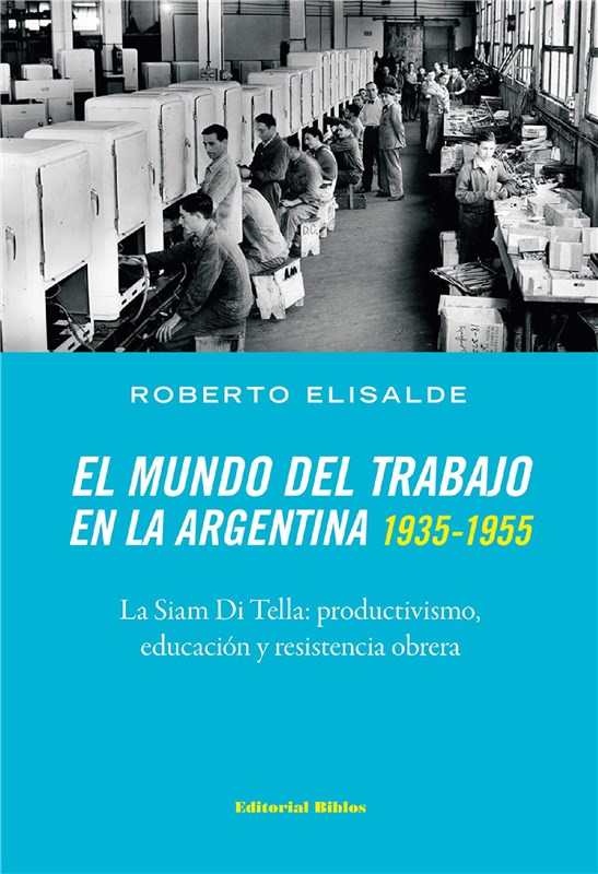 E-book El Mundo Del Trabajo En La Argentina 1935-1955