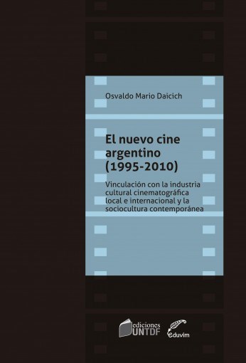 Papel Nuevo Cine Argentino, El. (1995-2010)