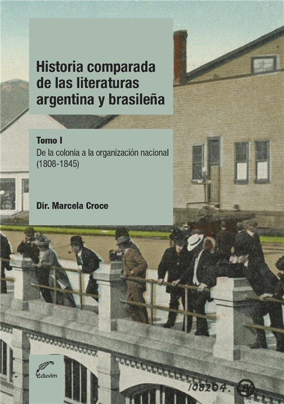 E-book Historia Comparada De Las Literaturas Argentina Y Brasileña - Tomo 1