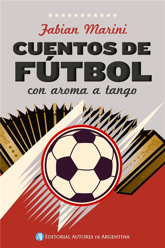 E-book Cuentos De Fútbol Con Aroma A Tango