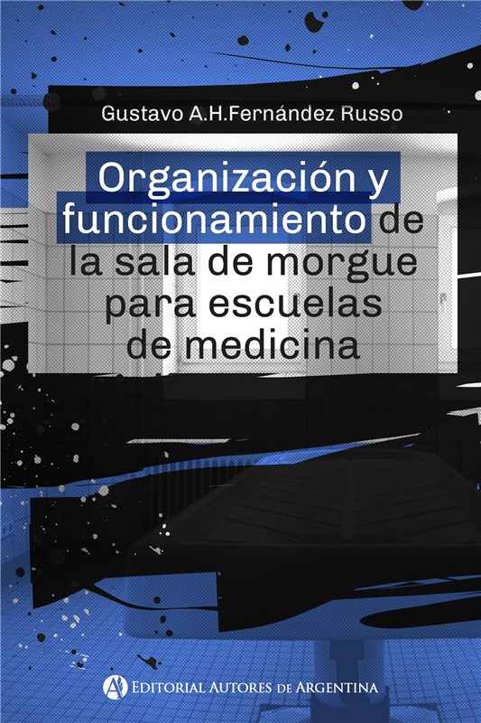 E-book Organización Y Funcionamiento De La Sala De Morgue Para Escuelas De Medicina