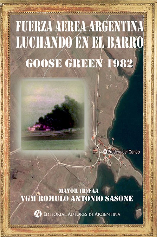 E-book Fuerza Aérea Argentina Luchando En El Barro : Goose Green 1982