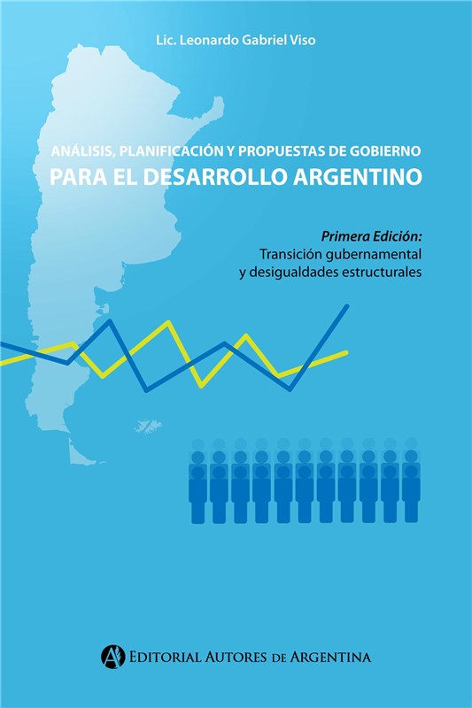 E-book Análisis, Planificación Y Propuestas De Gobierno Para El Desarrollo Argentino