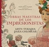 Papel Obras Maestras De Los Impresionistas: Arte-Terapia Para Colorear