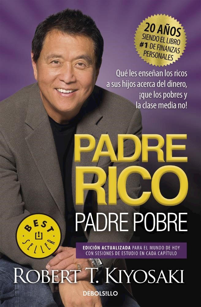 Padre Rico, Padre Pobre (20 Años) por Kiyosaki, Robert - 9789877253146 ¦  Tras Los Pasos