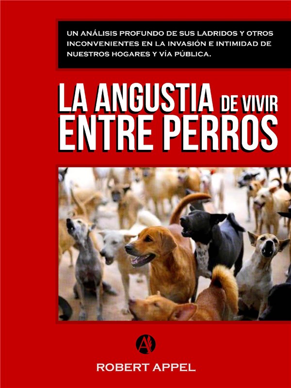 E-book La Angustia De Vivir Entre Perros