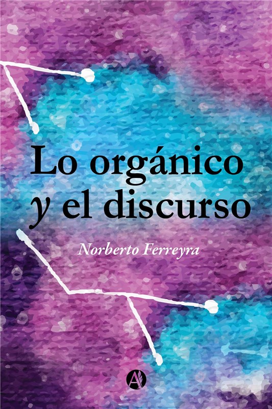 E-book Lo Orgánico Y El Discurso