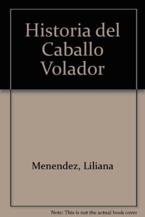  HISTORIA DEL CABALLO VOLADOR