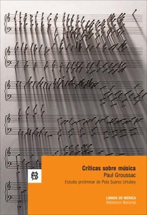  CRITICAS SOBRE MUSICA -PAUL GROUSSAC