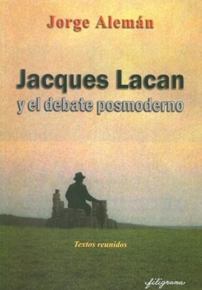  JACQUES LACAN Y EL DEBATE POSMODERNO