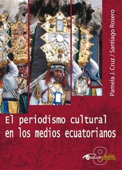 E-book El Periodismo Cultural En Los Medios Ecuatorianos
