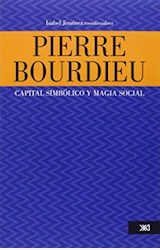 Papel PIERRE BOURDIEU, CAPITAL SIMBOLICO Y MAGIA SOCIAL