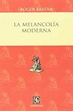Papel LA MELANCOLÍA MODERNA