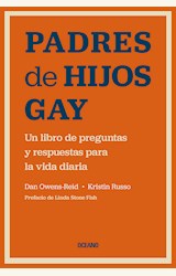 Papel PADRES DE HIJOS GAY. UN LIBRO DE PREGUNTAS Y RESPUESTAS PARA LA VIDA COTIDIANA
