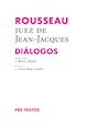 Papel ROUSSEAU, JUEZ DE JEAN-JACQUES: DIALOGOS