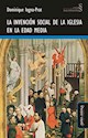 Papel LA INVENCION SOCIAL DE LA IGLESIA EN LA EDAD MEDIA