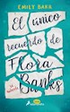 Libro El Unico Recuerdo De Flora Banks