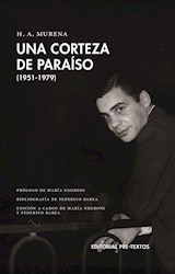 Papel UNA CORTEZA DE PARAÍSO -(POESÍA 1951-1979; H.A. MURENA)-