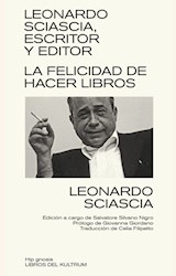 Papel LEONARDO SCIASCIA, ESCRITOR Y EDITOR. LA FELICIDAD DE HACER LIBROS