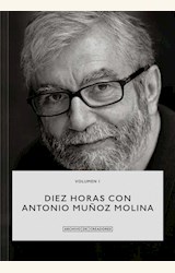 Papel DIEZ HORAS CON ANTONIO MUÑOZ MOLINA. VOL 1