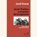 Papel JAVIER PRADERA O EL PODER DE LA IZQUIERDA