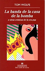 Papel LA BANDA DE LA CASA DE LA BOMBA Y OTRAS CRONICAS DE LA ERA POP