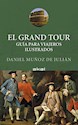 Papel EL GRAND TOUR. GUÍA PARA VIAJEROS ILUSTRADOS