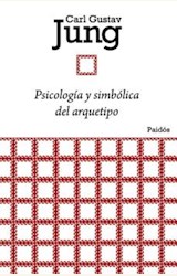 Papel PSICOLOGIA Y SIMBOLICA DEL ARQUETIPO