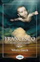 Libro Francesco  Decide Volver A Nacer  ( Libro 2 De La Saga Francesco )