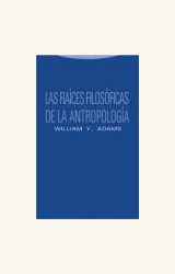 Papel RAICES FILOSOFICAS DE LA ANTROPOLOGIA, LAS