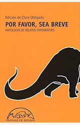 Papel POR FAVOR, SEA BREVE(ANTOLOGIA DE RELATOS HIPERBREVES)