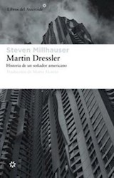 Papel MARTIN DRESSLER, HISTORIA DE UN SOÑADOR AMERICANO
