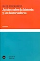 Papel JUICIOS SOBRE LA HISTORIA Y LOS HISTORIADORES