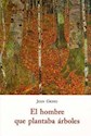 Papel EL HOMBRE QUE PLANTABA ARBOLES