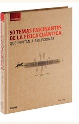 Papel 50 TEMAS FASCINANTES DE LA FISICA CUANTICA