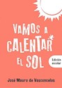 Papel VAMOS A CALENTAR EL SOL. (ED.ESCOLAR)