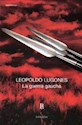 Papel LA GUERRA GAUCHA