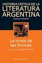 Papel CRISIS DE LAS FORMAS, LA.HISTORIA CRITICA DE LA LIT.ARG.5
