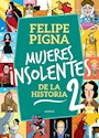 Papel MUJERES INSOLENTES DE LA HISTORIA 2