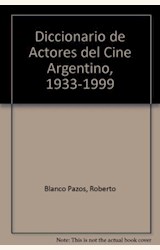 Papel DE GARDEL A NORMA ALEANDO, DICCIONARIO DE ACTORES DEL CINE ARGENTINO 1933-1999