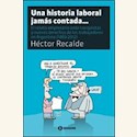 Papel UNA HISTORIA LABORAL JAMAS CONTADA...
