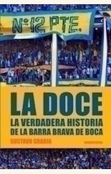 Papel LA DOCE. LA VERDADERA HISTORIA DE LA BARRA BRAVA DE BOCA