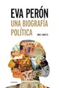 Papel EVA PERON. UNA BIOGRAFIA POLITICA