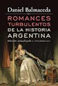Papel ROMANCES TURBULENTOS DE LA HISTORIA ARGENTINA