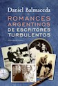 Papel ROMANCES ARGENTINOS DE ESCRITORES TURBULENTOS