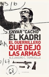 Papel ENVAR "CACHO" EL KADRI, EL GUERRILLERO QUE DEJO LAS ARMAS