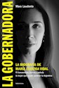Papel LA GOBERNADORA, LA BIOGRAFIA DE MARIA EUGENIA VIDAL