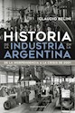 Libro Historia De La Industria En La Argentina