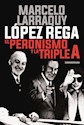 Papel LÓPEZ REGA EL PERONISMO Y LA TRIPLE A